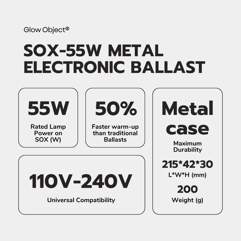 SOX-55W LPS Electronic Ballast Key Specs – 55W 110-240V Universal Metal Case 5X Faster Warm-Up
