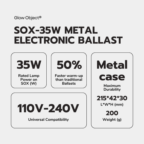 SOX-35W LPS Electronic Ballast Key Specs – 55W 110-240V Universal Metal Case 5X Faster Warm-Up